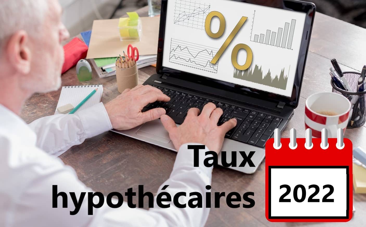 taux hypothecaires 2022